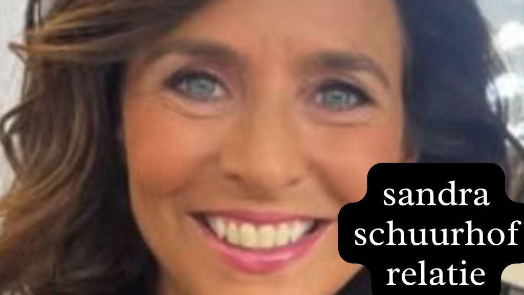 sandra schuurhof relatie sandra schuurhof relatie