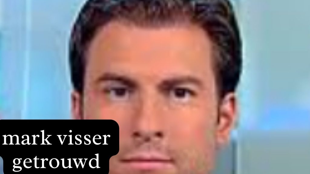 mark visser getrouwd mark visser getrouwd