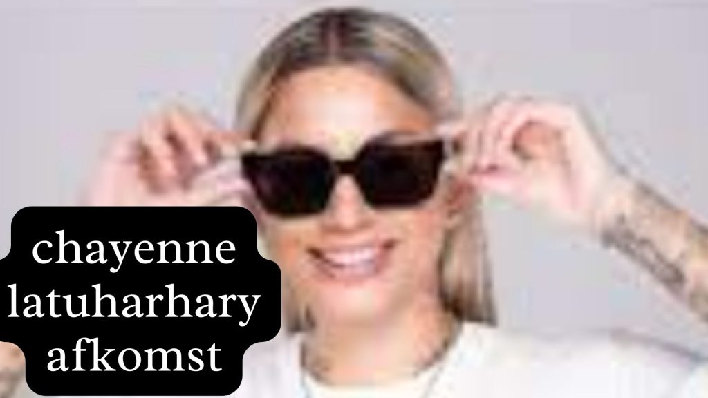 chayenne latuharhary afkomst chayenne latuharhary afkomst