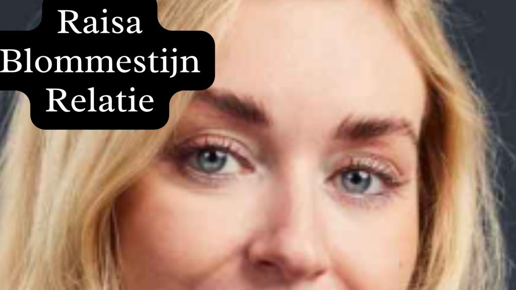 Raisa Blommestijn Relatie Raisa Blommestijn Relatie
