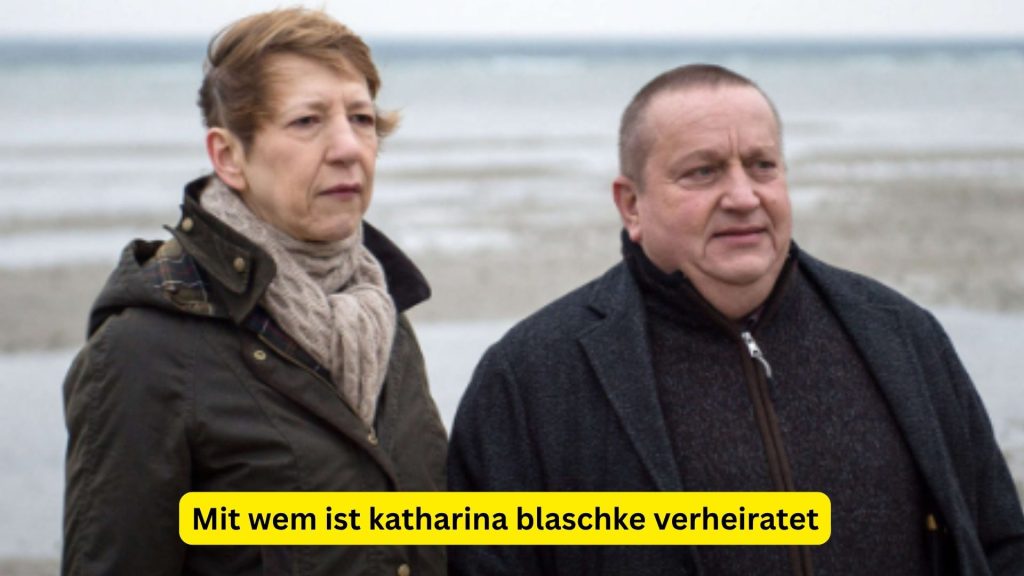 Mit wem ist katharina blaschke verheiratet Mit wem ist katharina blaschke verheiratet